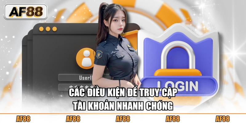 Đáp ứng theo các điều kiện để truy cập nhanh