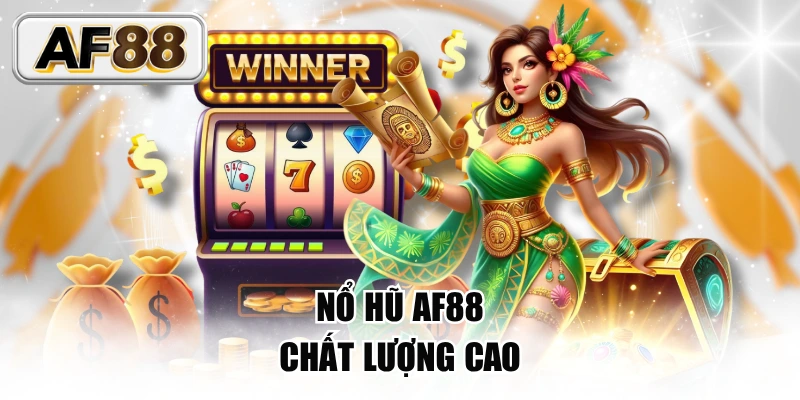 nổ hũ AF88